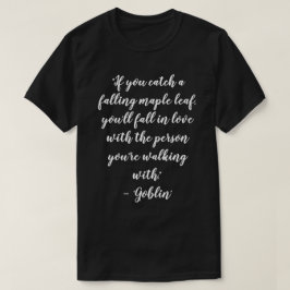 Kdrama Goblin Kärlekscitat T Shirt