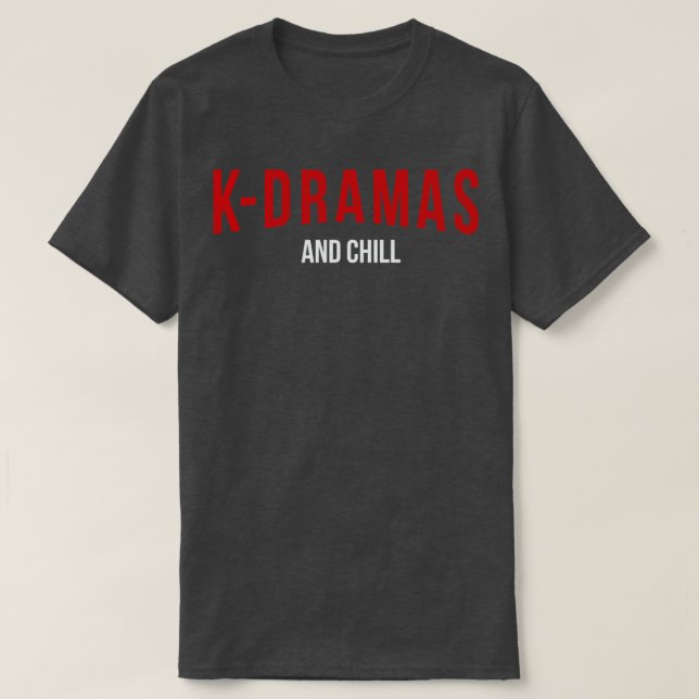 KDramas och Chill 2 T Shirt (Design framsida)