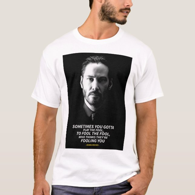 Keanu Reeves quotes T-Shirt (Framsida)