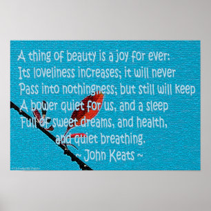 Keats "en sak av skönhet är en glädje för poster