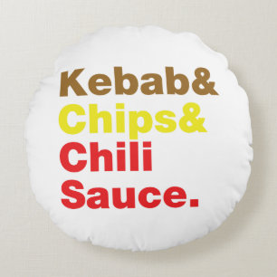 Kebab & Chip & Chili Sauce. Rund Kudde