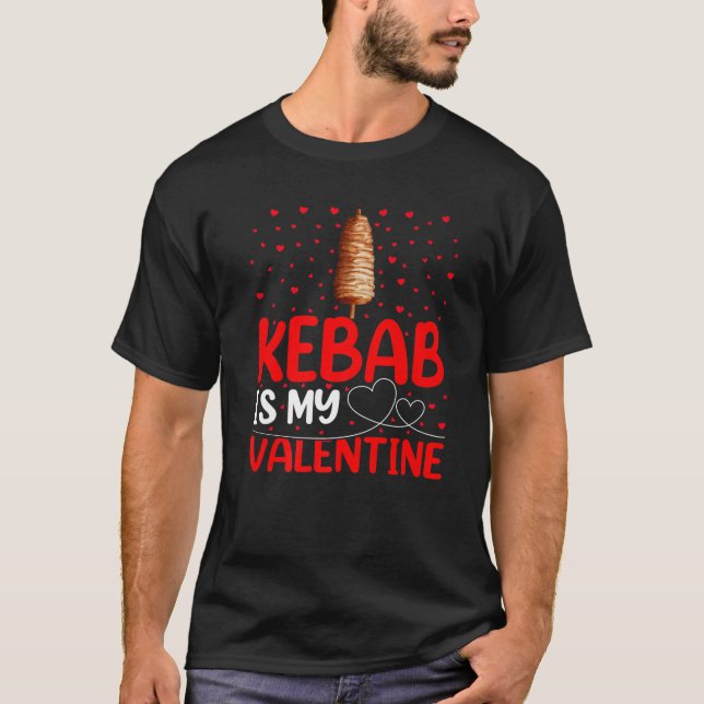 Kebab Fast Food Älskare Funny Kebab är min Valenti T Shirt (Framsida)