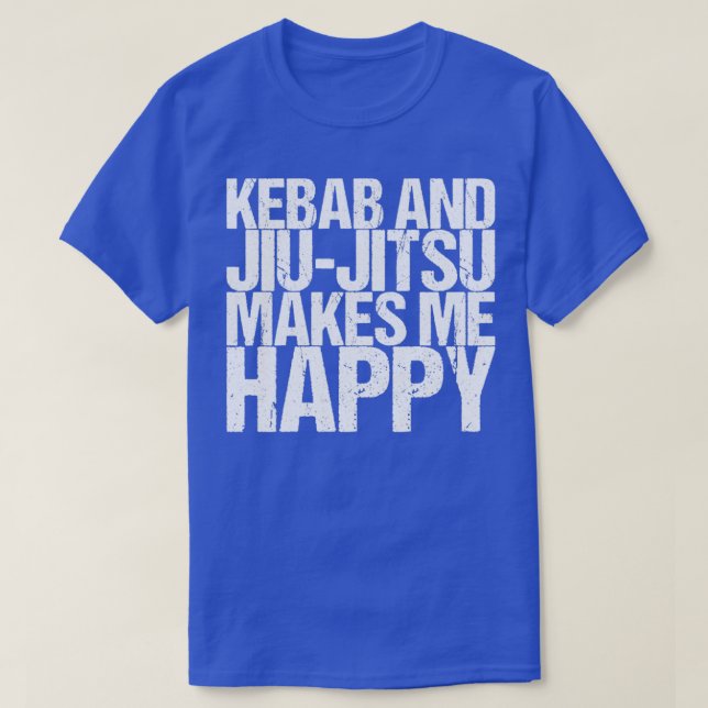 Kebab och Jiujitsu gör mig Lycklig T Shirt (Design framsida)