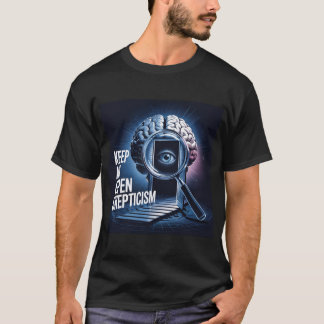 Keep An Open Skepticism Tee Shirt