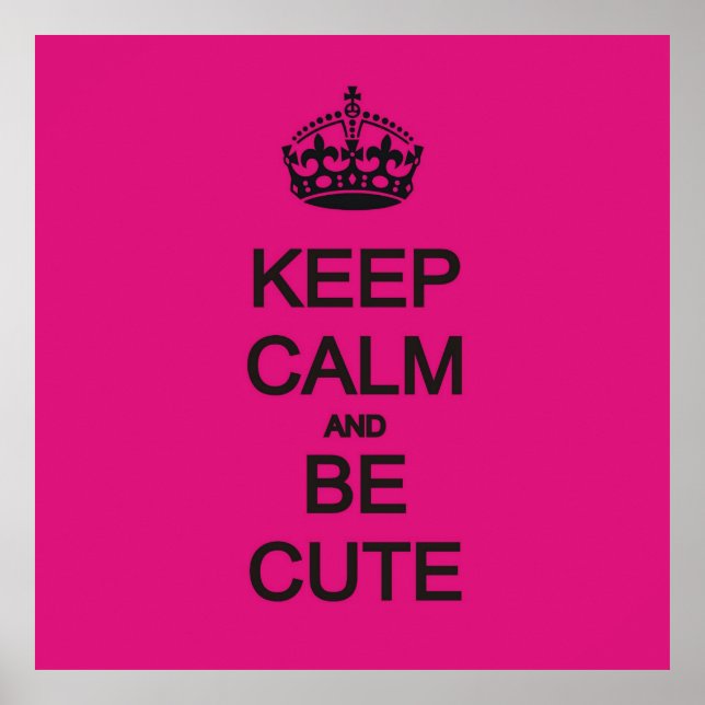 keep calm and be cute neon pink quote poster (Framsidan)