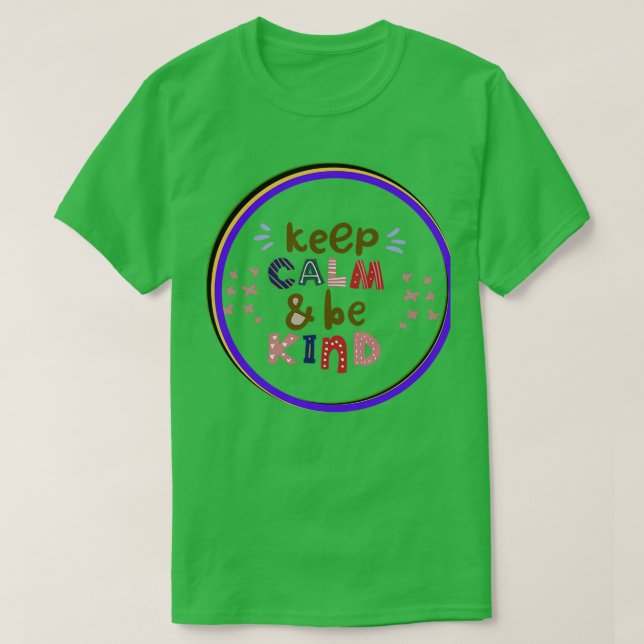 keep calm and be kind t shirt (Design framsida)