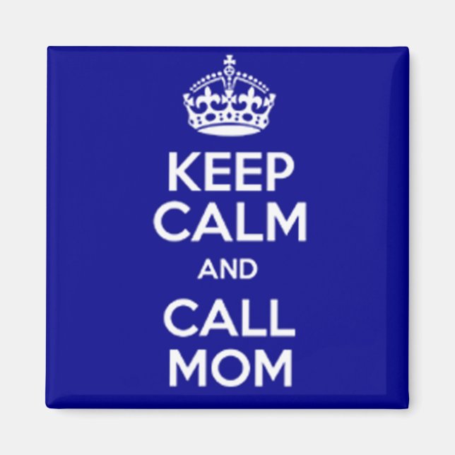 KEEP CALM AND CALL MOM MAGNET (Framsidan)
