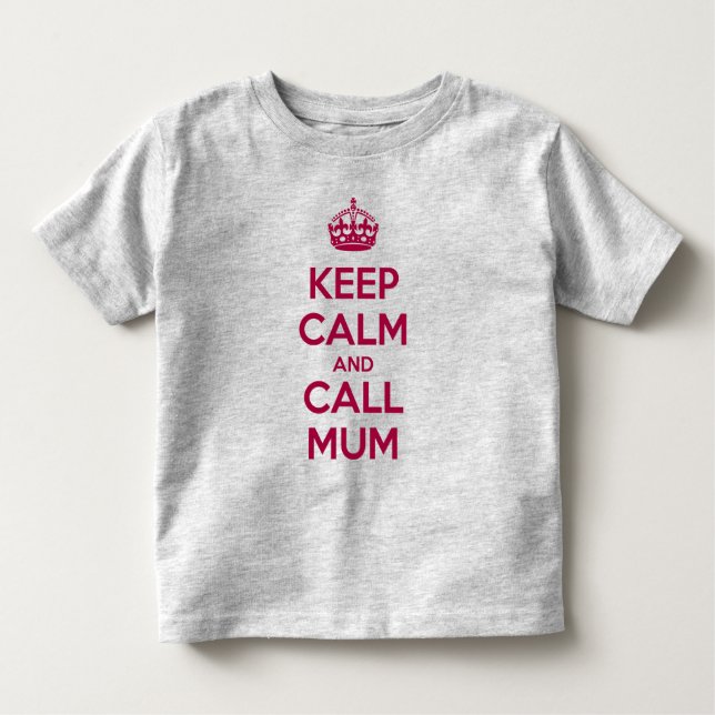 Keep Calm and Call Mum T Shirt (Framsida)
