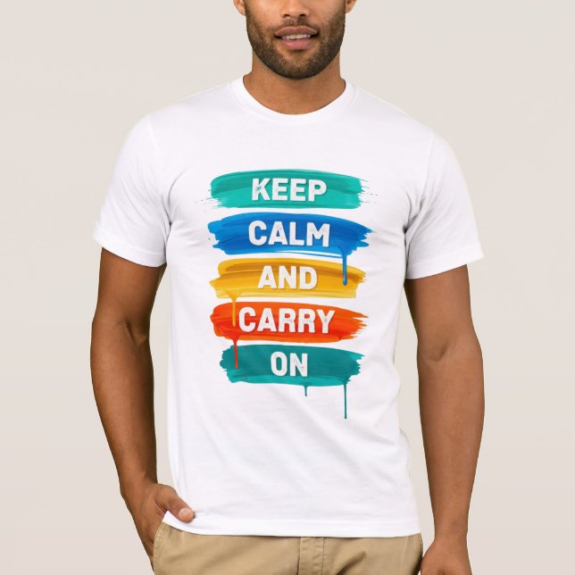 Keep Calm and Carry On D03 T Shirt (Framsida)