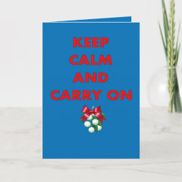 Keep Calm and Carry On Kissing Me Under Mistletoe Kort