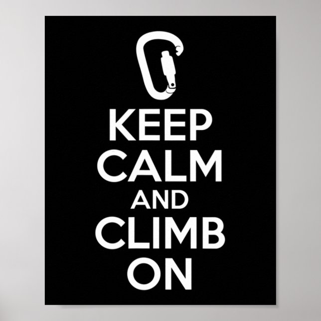 Keep Calm And Climb On  Cute Fun Rock Climbing  Poster (Framsidan)