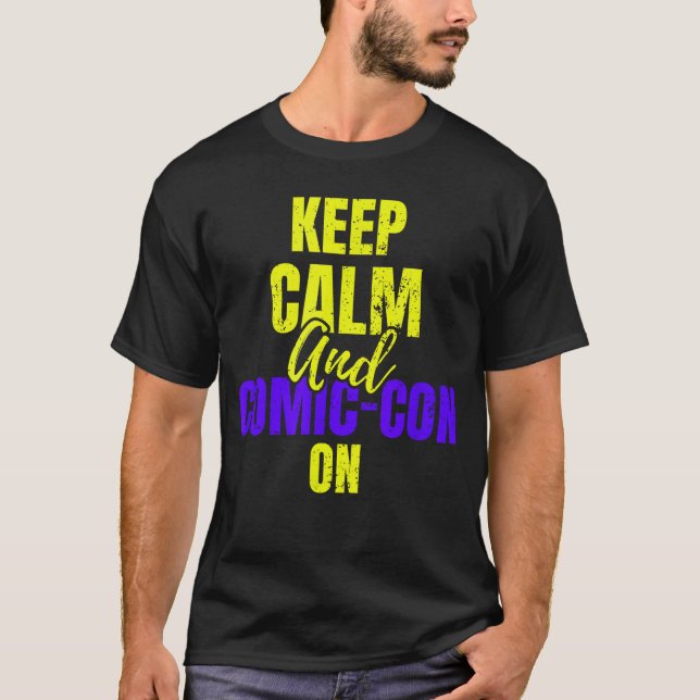 Keep Calm and ComicCon on Cosplay Geek Nerd family T Shirt (Framsida)