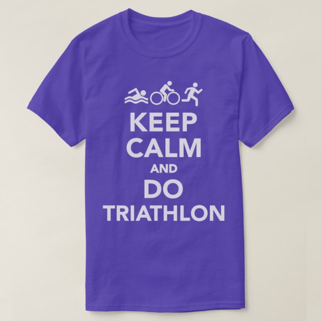 Keep calm and do Triathlon 2 T Shirt (Design framsida)