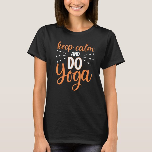 Keep Calm And Do Yoga T Shirt (Framsida)