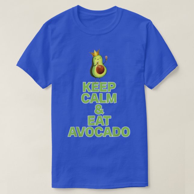 Keep calm and eat avocado  t shirt (Design framsida)