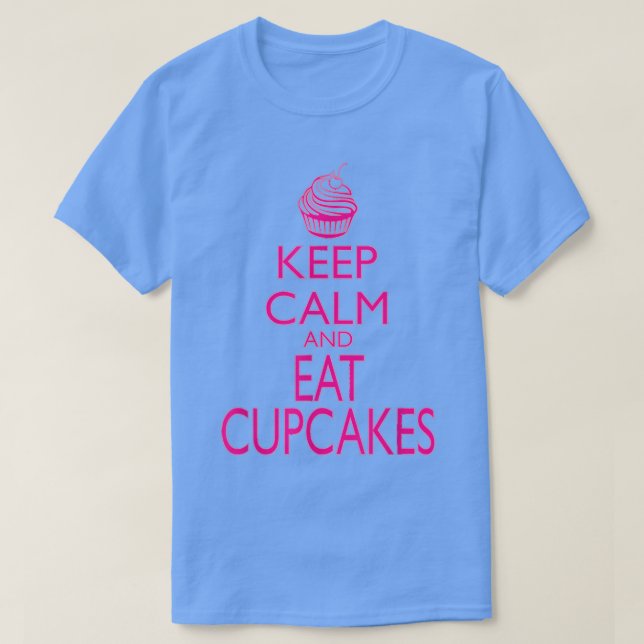 Keep Calm And Eat Cupcakes Funny Baking  T Shirt (Design framsida)