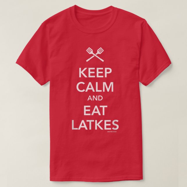 Keep Calm and Eat Latkes T-Shirt (Design framsida)