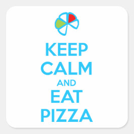 Keep Calm and Eat Pizza 1 Fyrkantigt Klistermärke