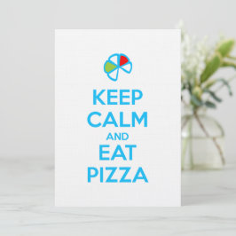 Keep Calm and Eat Pizza 1 Inbjudningar