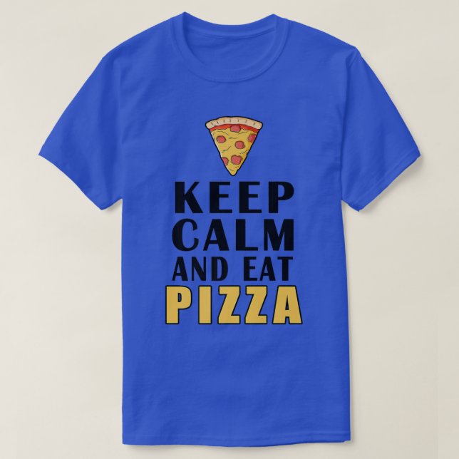 Keep Calm And Eat Pizza Funny 1485  T Shirt (Design framsida)