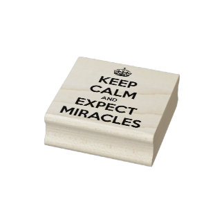 Keep Calm and Expect Miracles rubber stamp Stämpel