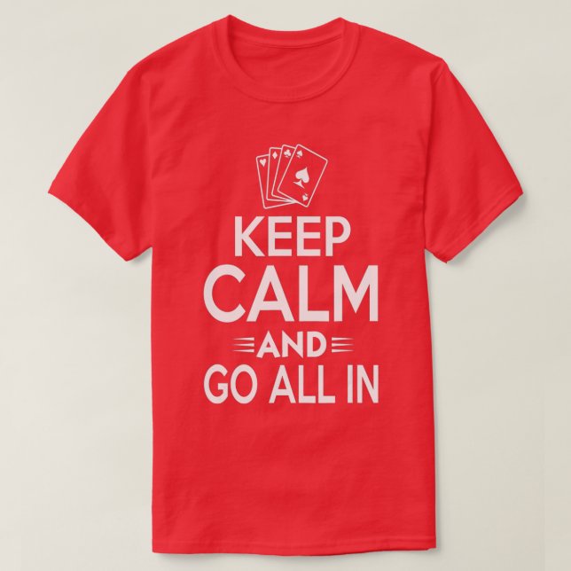 Keep Calm And Go All In Poker  T Shirt (Design framsida)