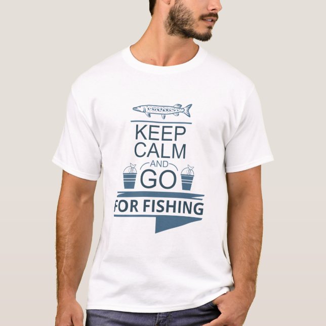 Keep calm and go for fishing t shirt (Framsida)