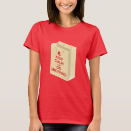 Keep Calm and Go Shopping (bag1) T Shirt