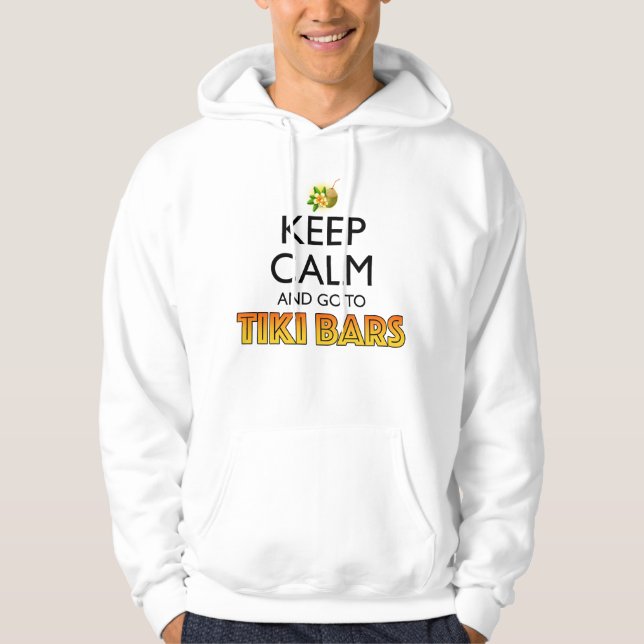 Keep Calm And Go To Tiki Bars Hoodie (Framsida)