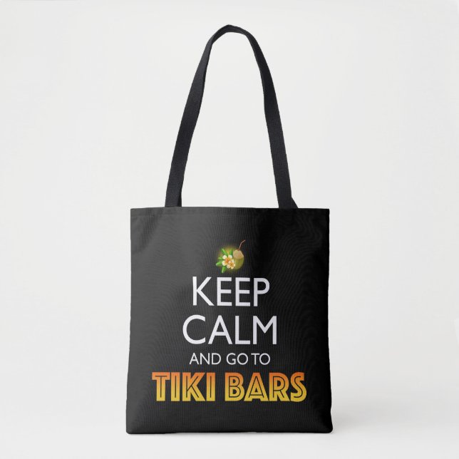 Keep Calm And Go To Tiki Bars Tygkasse (Framsida)