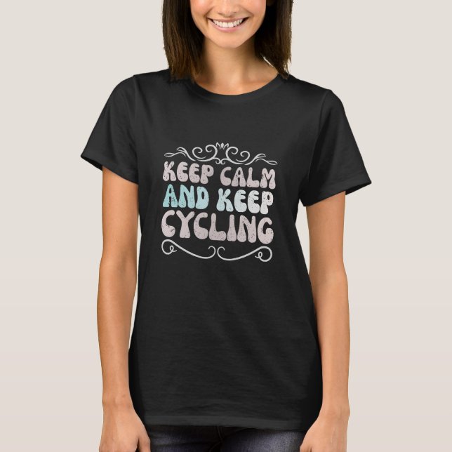 Keep calm and keep cycling t shirt (Framsida)