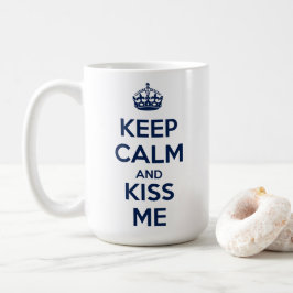 Keep Calm and Kiss Me Kaffemugg