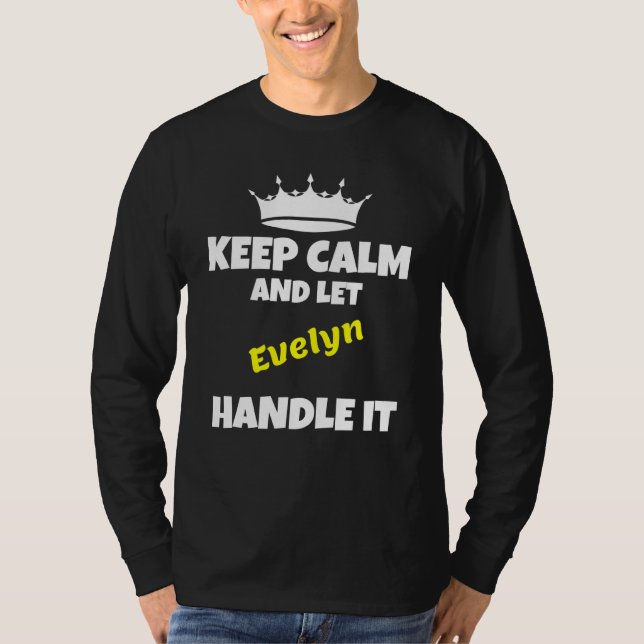 Keep calm and let evelyn do it sarcastic humor t shirt (Framsida)