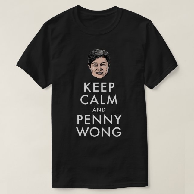 Keep calm and Penny Wong   T Shirt (Design framsida)