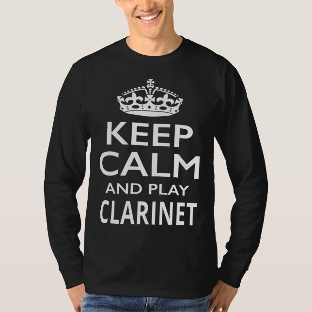 Keep Calm and Play Clarinet  Musical Instrument T Shirt (Framsida)