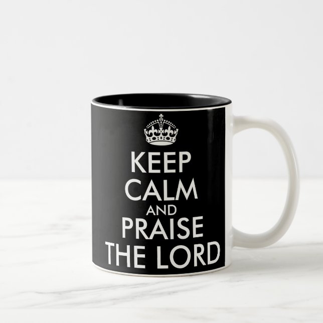 KEEP CALM AND PRAISE THE LORD Två-Tonad MUGG (Höger)