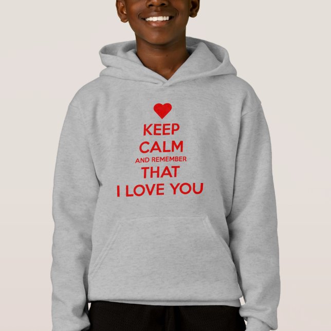 Keep Calm and Remember that I love you T Shirt (Framsida)