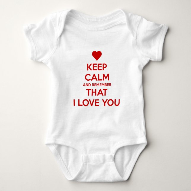 Keep Calm and Remember that I love you T Shirt (Framsida)