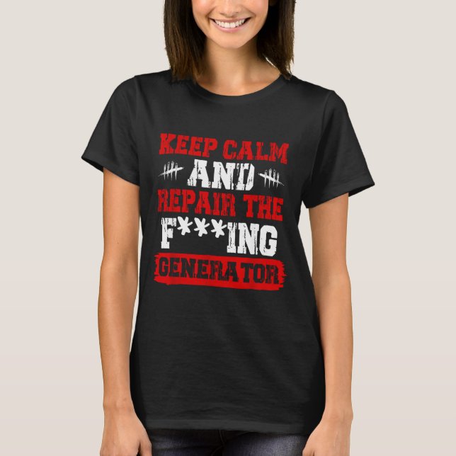 Keep Calm And Repair The Generator Video Game  T Shirt (Framsida)