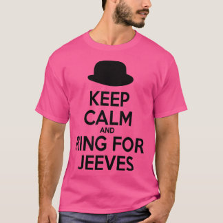 Keep Calm and Ring for Jeeves T Shirt