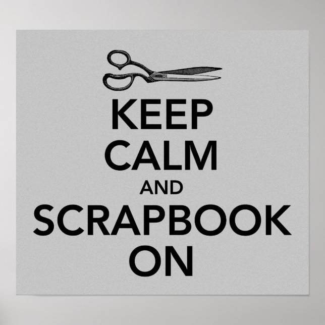 Keep Calm and Scrapbook On Poster (Framsidan)