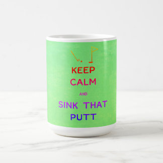 Keep Calm and Sink That Putt Kaffemugg