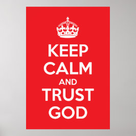 Keep Calm and Trust God Poster