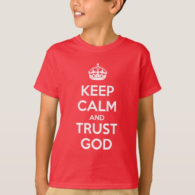 Keep Calm and Trust God T Shirt (Framsida)