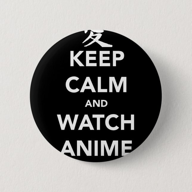 Keep Calm and Watch Anime Knapp (Framsida)