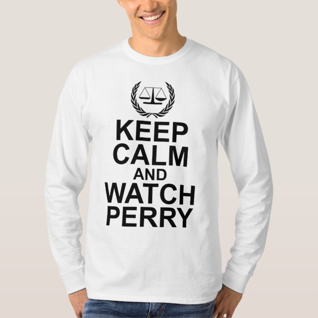Keep Calm and Watch Perry Scales of Justice T Shirt (Framsida)