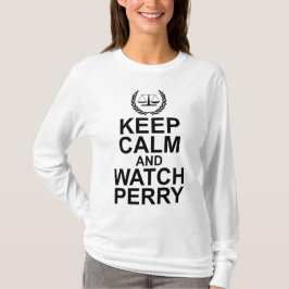 Keep Calm and Watch Perry Scales of Justice T Shirt