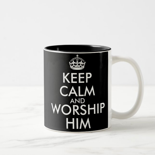KEEP CALM AND WORSHIP HIM Två-Tonad MUGG (Höger)