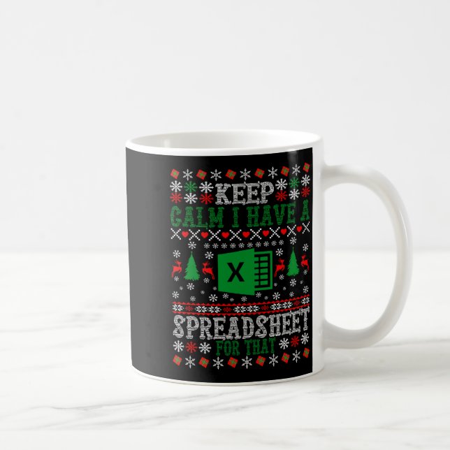 Keep Calm I Have A Spreadsheet For That Christmas  Kaffemugg (Höger)