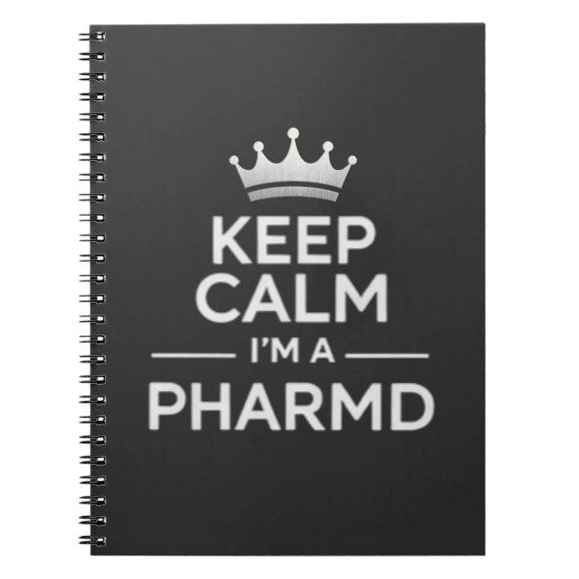 Keep Calm I’m a PharmD Funny Pharmacy Anteckningsbok (Framsidan)